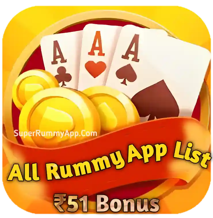 All Rummy Apk List 51 Bonus - Super Rummy App List (Super Rummy App)