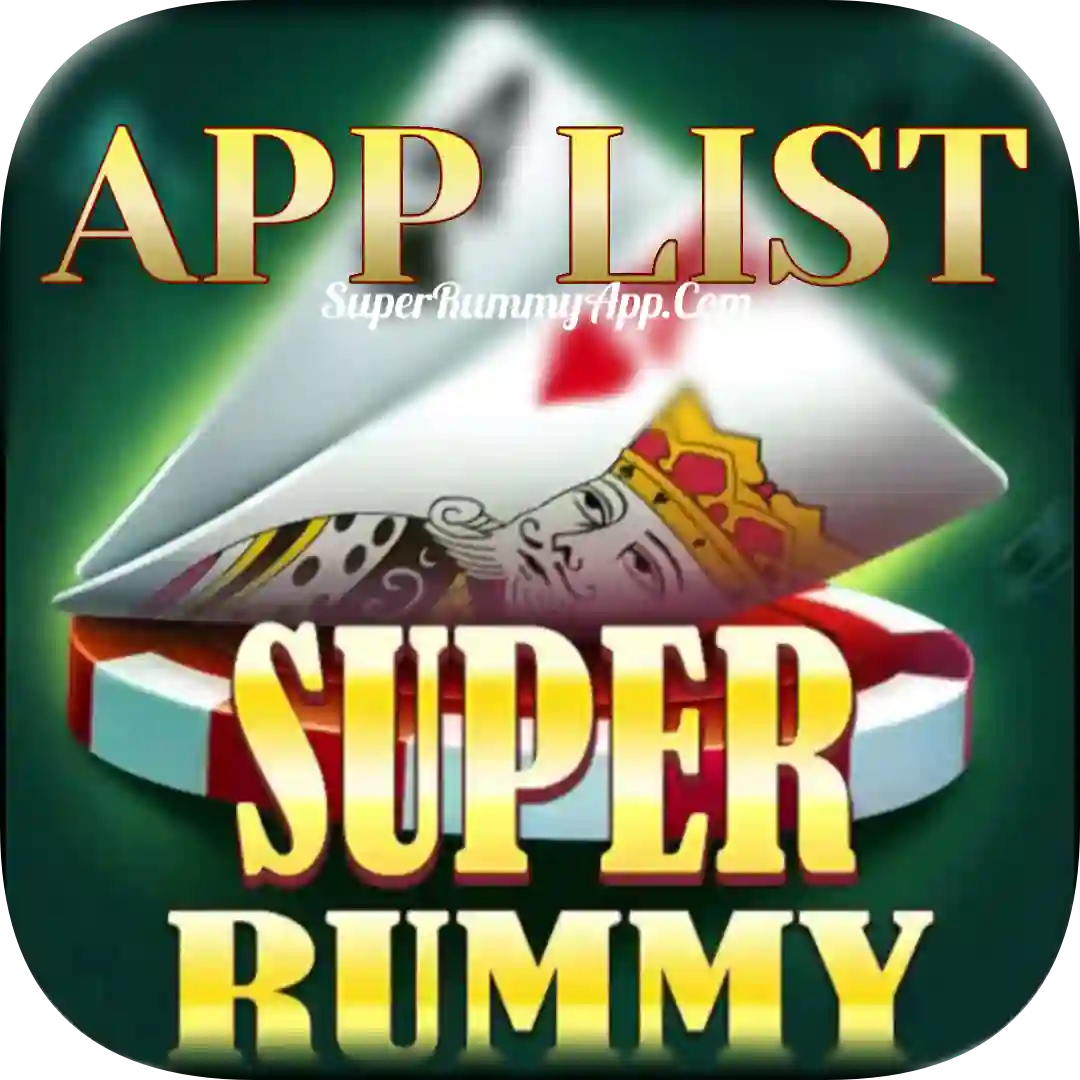 Super Rummy App List - Super Rummy Apk List (Super Rummy App)