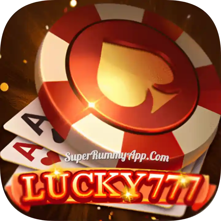 Lucky 777 Apk Download All Rummy App List - Super Rummy App