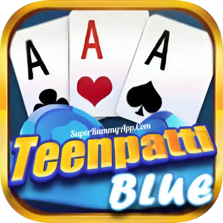 Teen Patti Blue Apk Download All Rummy App List - Super Rummy App