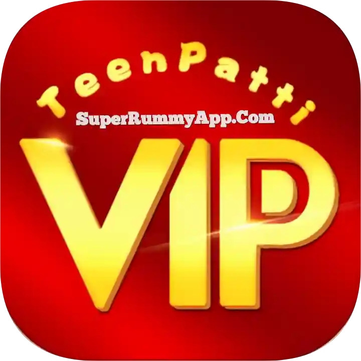 Teen Patti Vip Apk - Top 20 Teen Patti App List - Super Rummy App